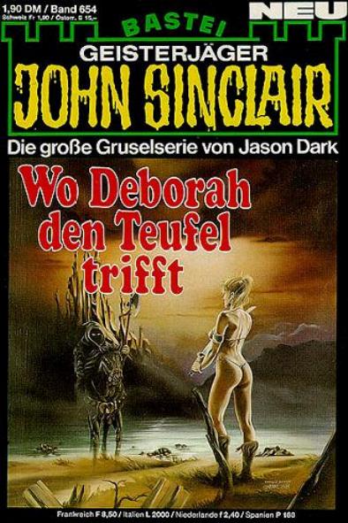 John Sinclair Nr. 654: Wo Deborah den Teufel trifft