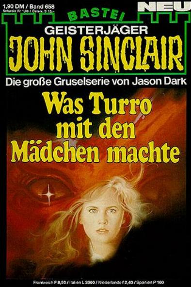 John Sinclair Nr. 658: Was Turro mit den M&auml;dchen machte