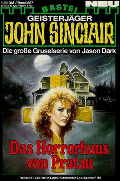 John Sinclair Nr. 667: Das Horrorhaus von Pratau