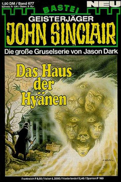 John Sinclair Nr. 677: Das Haus der Hy&auml;nen