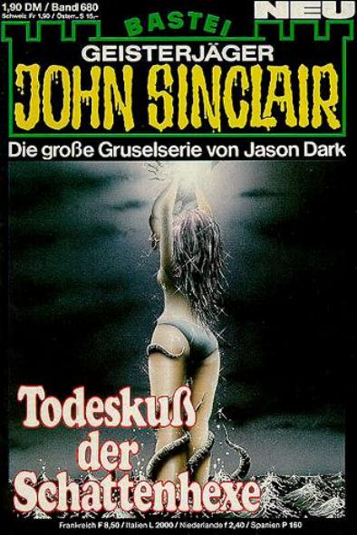 John Sinclair Nr. 680: Todesku&szlig; der Schattenhexe