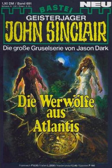 John Sinclair Nr. 691: Die Werwölfe aus Atlantis