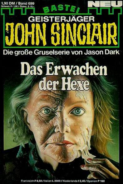 John Sinclair Nr. 699: Das Erwachen der Hexe