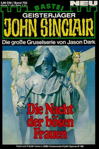John Sinclair Nr. 702: Die Nacht der b&ouml;sen Frauen