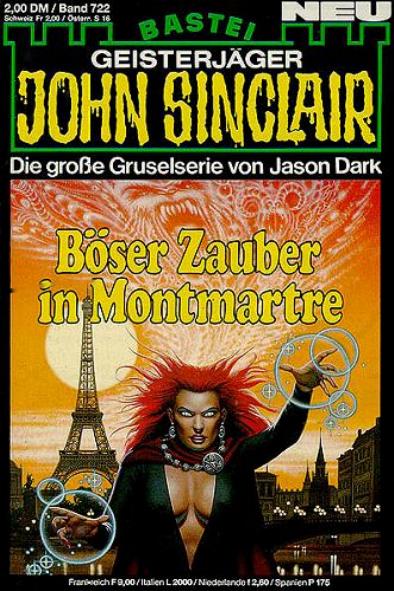 John Sinclair Nr. 722: B&ouml;ser Zauber in Montmarte