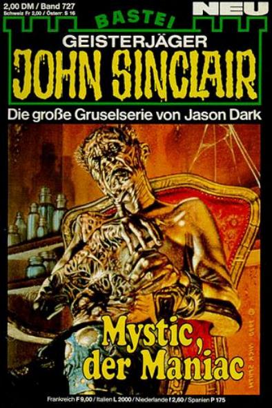 John Sinclair Nr. 727: Mystic, der Maniac