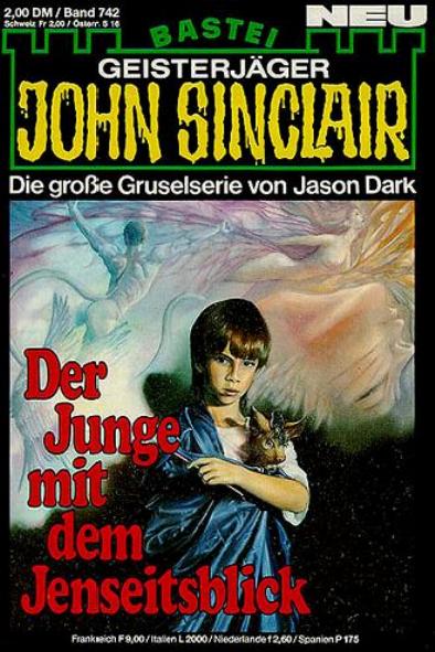John Sinclair Nr. 742: Der Junge mit dem Jenseitsblick