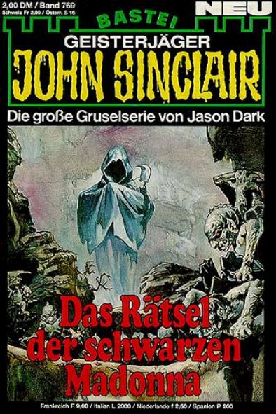 John Sinclair Nr. 769: Das R&auml;tsel der schwarzen Madonna