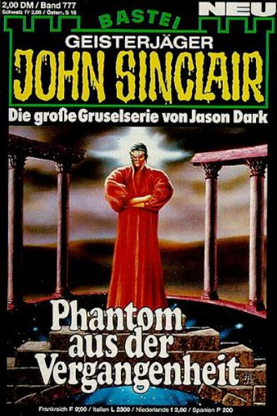 John Sinclair Nr. 777: Phantom aus der Vergangenheit