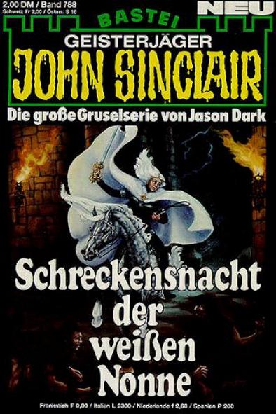 John Sinclair Nr. 788: Schreckensnacht der weißen Nonne