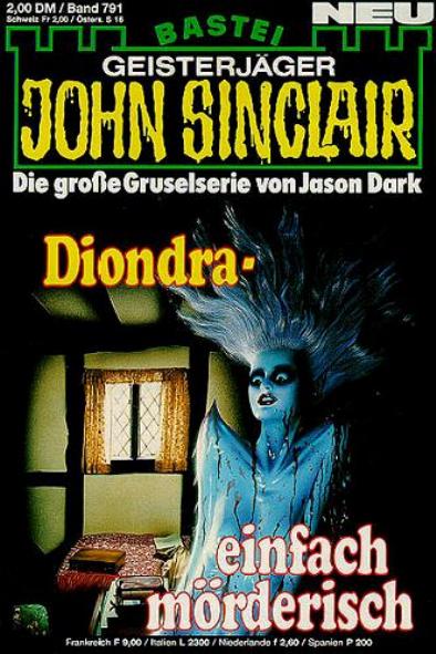 John Sinclair Nr. 791: Diondra - einfach m&ouml;rderisch
