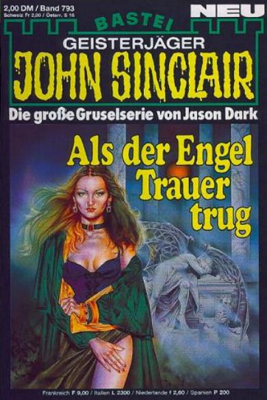 John Sinclair Nr. 793: Als der Engel Trauer trug