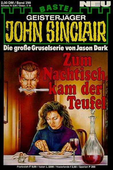 John Sinclair Nr. 799: Zum Nachtisch kam der Teufel