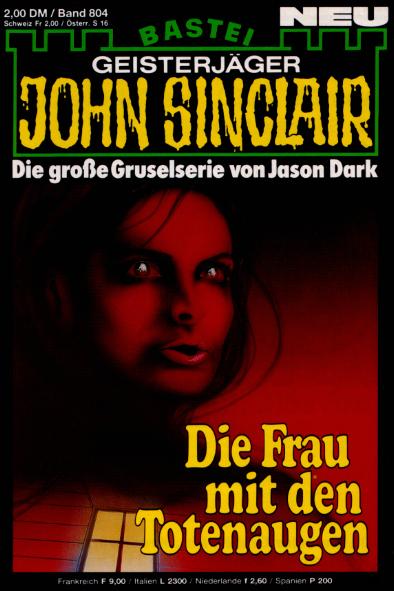 John Sinclair Nr. 804: Die Frau mit den Totenaugen