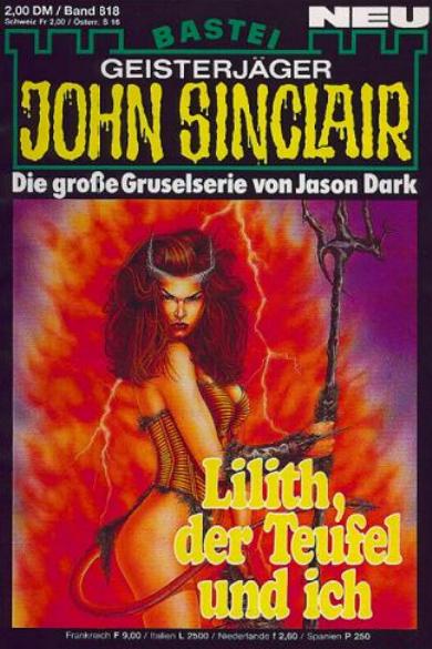 John Sinclair Nr. 818: Lilith, der Teufel und ich