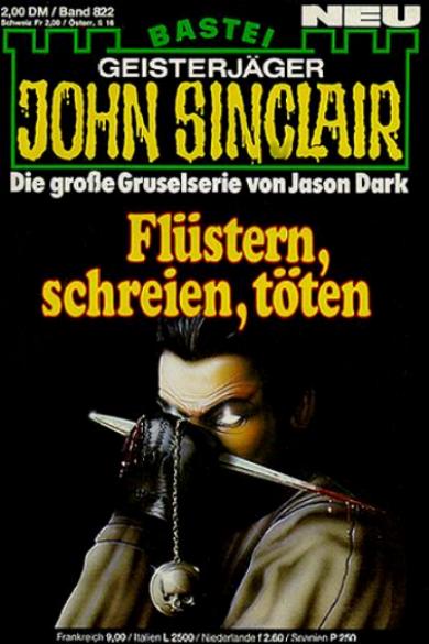 John Sinclair Nr. 822: Fl&uuml;stern schreien, t&ouml;ten