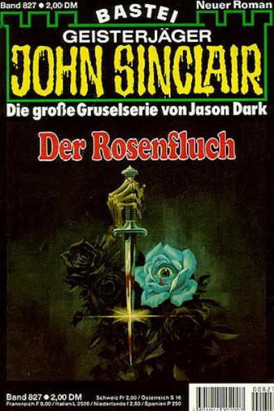 John Sinclair Nr. 827: Der Rosenfluch