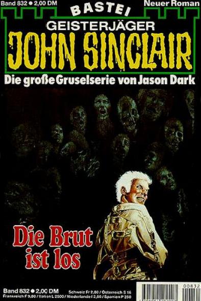 John Sinclair Nr. 832: Die Brut ist los