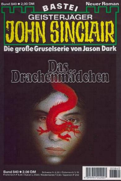 John Sinclair Nr. 840: Das Drachenmädchen 