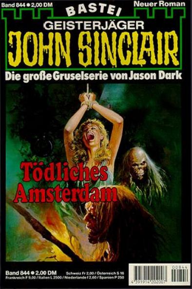 John Sinclair Nr. 844: Tödliches Amsterdam