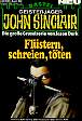 John Sinclair Nr. 822: Fl&uuml;stern, schreien, t&ouml;ten