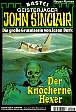 John Sinclair Nr. 826: Der kn&ouml;cherne Hexer