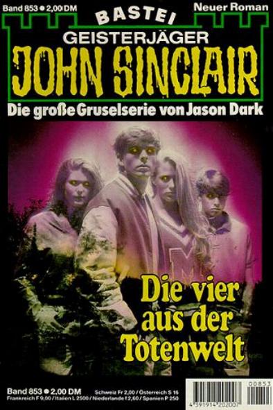 John Sinclair Nr. 853: Die vier aus der Totenwelt