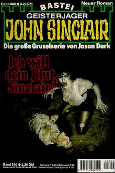 John Sinclair Nr. 880: Ich will dein Blut, Sinclair!