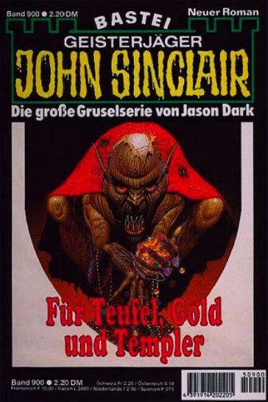 John Sinclair Nr. 0900: Für Teufel, Gold und Templer