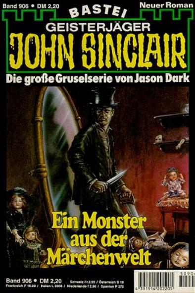 John Sinclair Nr. 906: Ein Monster aus der M&auml;rchenwelt