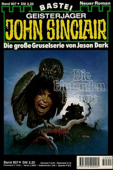 John Sinclair Nr. 907: Die blutenden B&auml;ume
