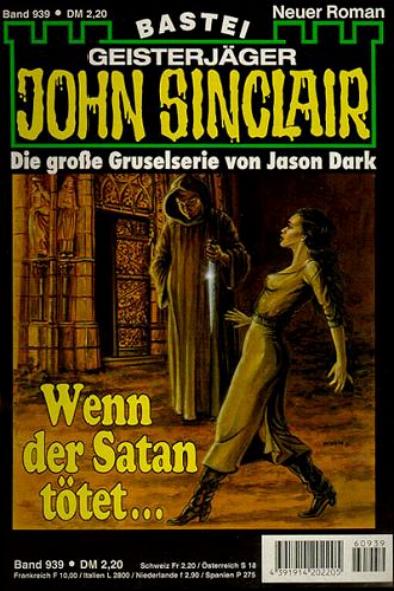 John Sinclair Nr. 939: Wenn der Satan tötet...