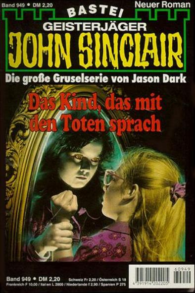 John Sinclair Nr. 949: Das Kind das mit den Toten sprach