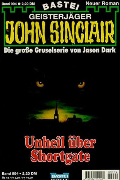 John Sinclair Nr. 994: Unheil &uuml;ber Shortgate
