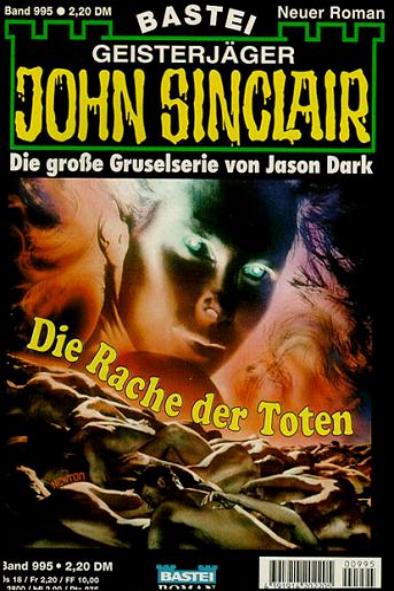 John Sinclair Nr. 995: Die Rache der Toten
