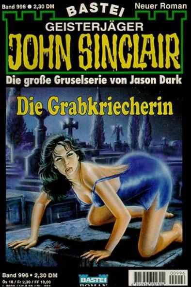 John Sinclair Nr. 996: Die Grabkriecherin