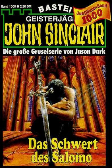 John Sinclair Nr. 1000: Das Schwert des Salomo
