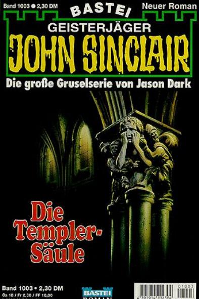 John Sinclair Nr. 1003: Die Templer-S&auml;ule
