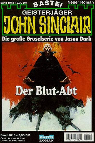 John Sinclair Nr. 1013: Der Blut-Abt