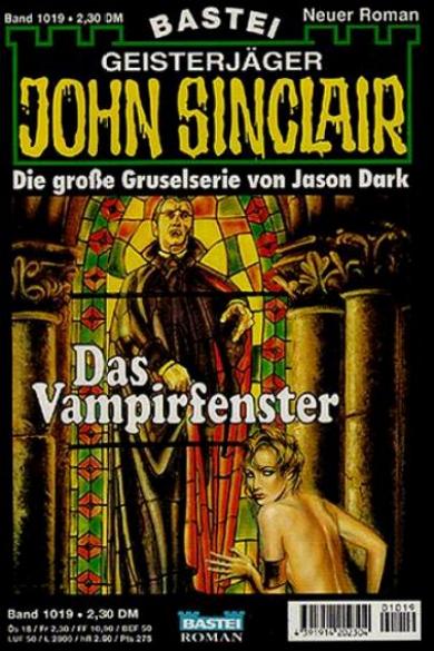 John Sinclair Nr. 1019: Das Vampirfenster