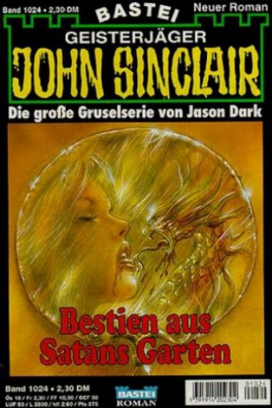 John Sinclair Nr. 1024: Bestien aus Satans Garten