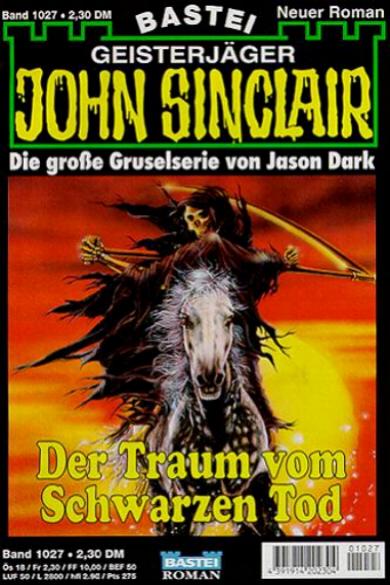 John Sinclair Nr. 1027: Der Traum vom Schwarzen Tod