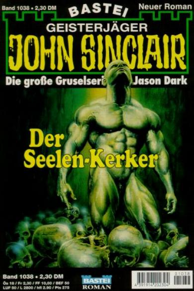 John Sinclair Nr. 1038: Der Seelen-Kerker