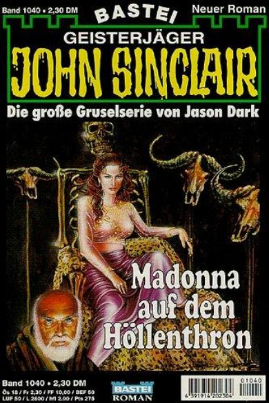 John Sinclair Nr. 1040: Madonna auf dem H&ouml;llenthron
