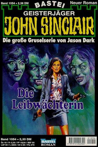 John Sinclair Nr. 1054: Die Leibw&auml;chterin