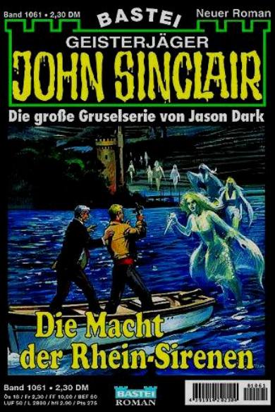 John Sinclair Nr. 1061: Die Macht der Rhein-Sirenen