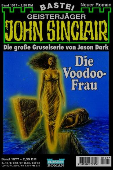 John Sinclair Nr. 1077: Die Voodoo-Frau