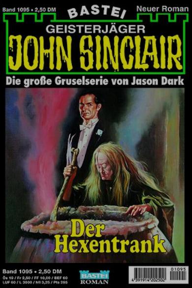 John Sinclair Nr. 1095: Der Hexentrank