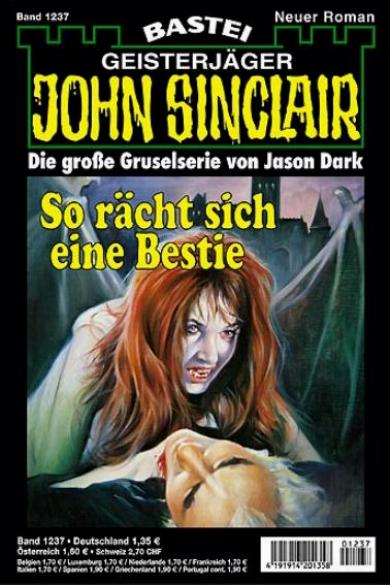 John Sinclair Nr. 1237: So r&auml;cht sich eine Bestie