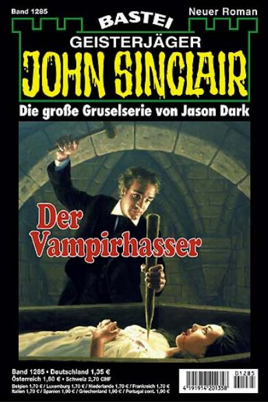 John Sinclair Nr. 1285: Der Vampirhasser